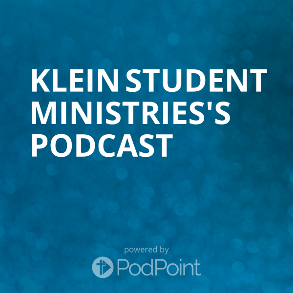 Klein Student Ministries's Podcast