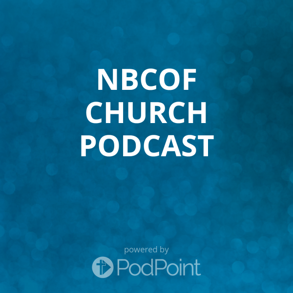 NBCOF Church Podcast