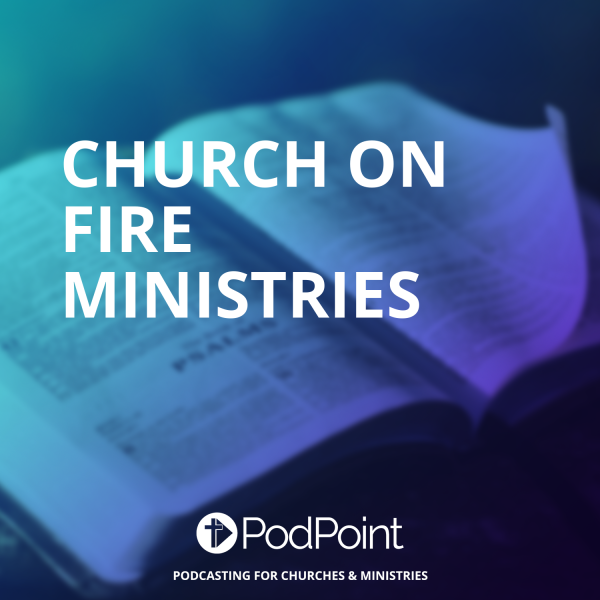 CHURCH ON FIRE MINISTRIES