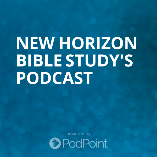 new-horizon-bible-study-podcastNew Horizon Bible Study's Podcast