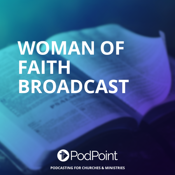 Woman of faith broadcast