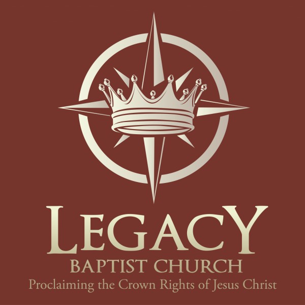 Legacy Baptist Church Legacy Baptist Church