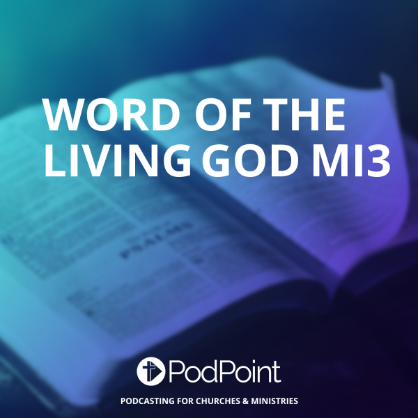 Word of The Living God Mi3