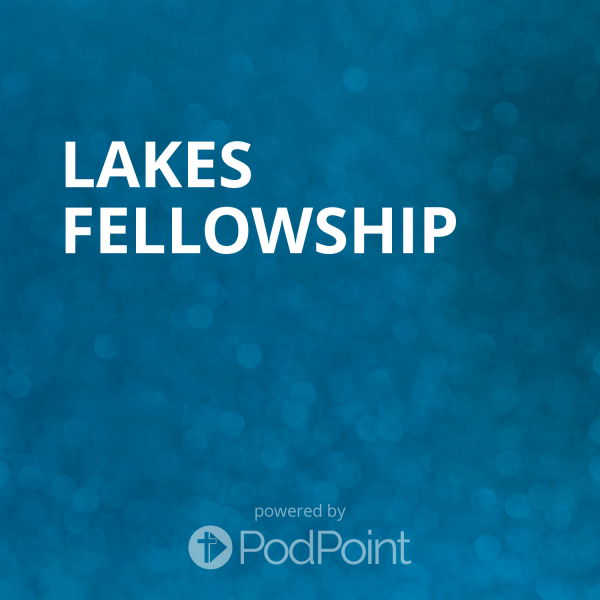 lakes-fellowshipLakes Fellowship