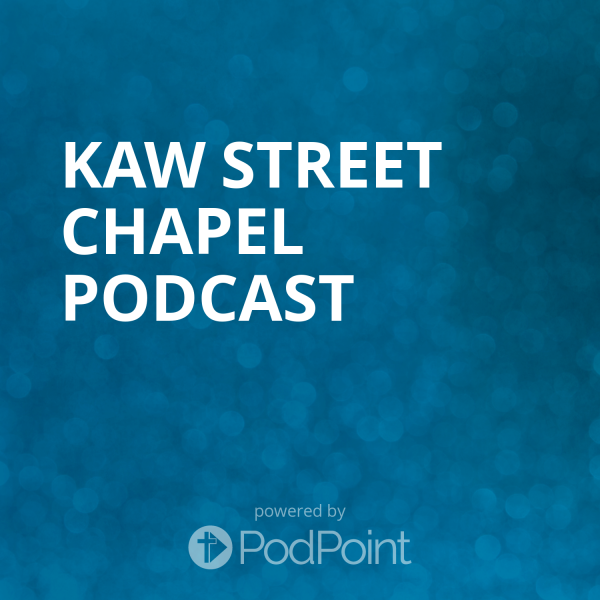 Kaw Street Chapel Podcast