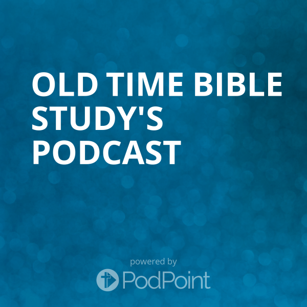 Old Time Bible Study's Podcast