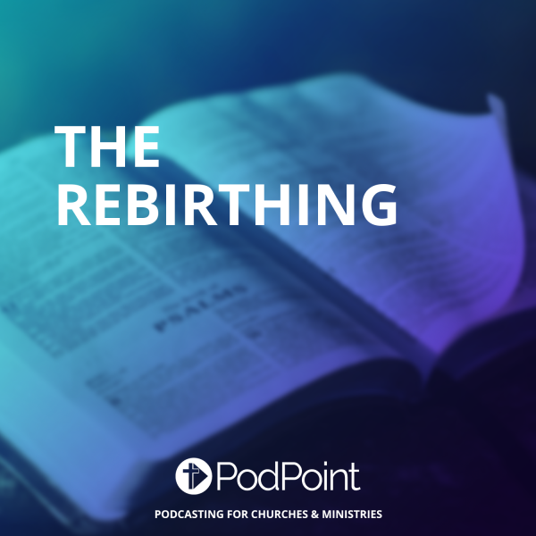 The Rebirthing