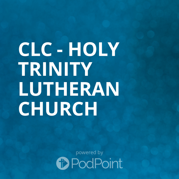 CLC - Holy Trinity Lutheran Church