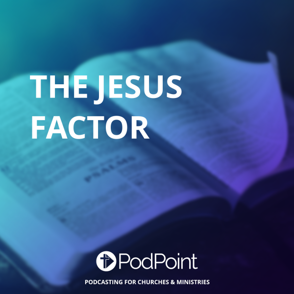 The Jesus Factor