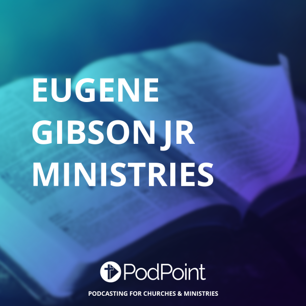 Eugene Gibson Jr Ministries