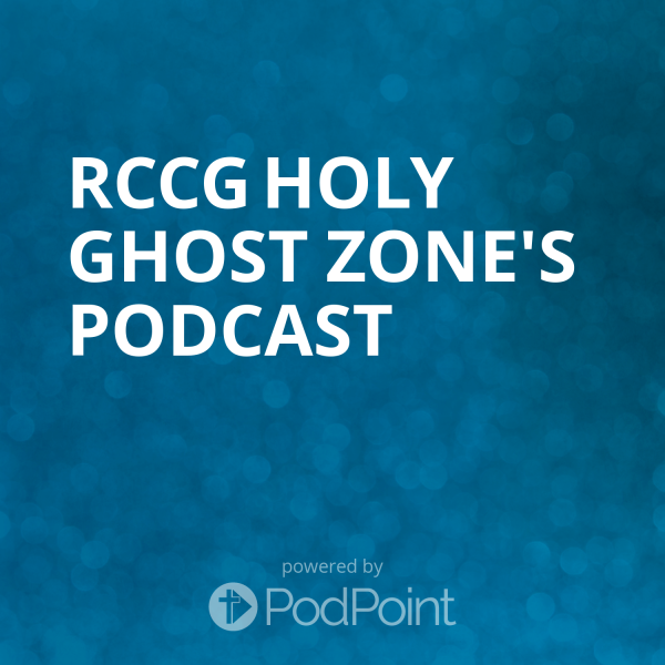 RCCG Holy Ghost Zone's Podcast