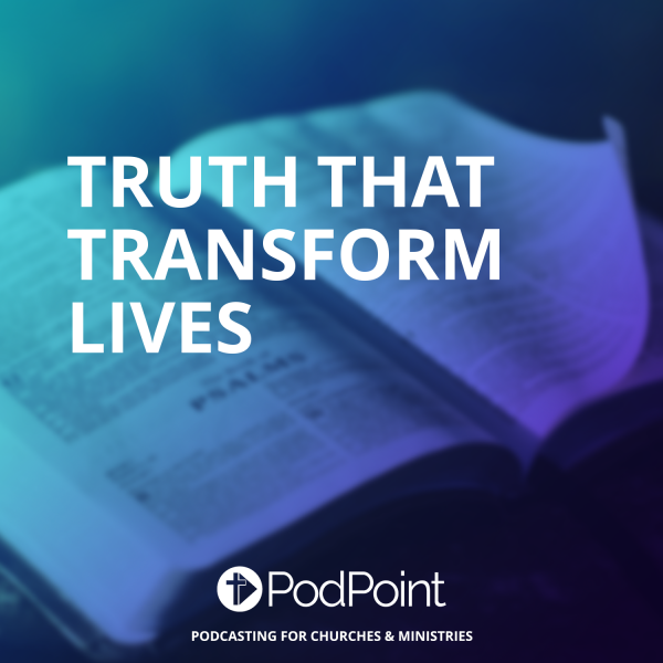 Truth that Transform Lives