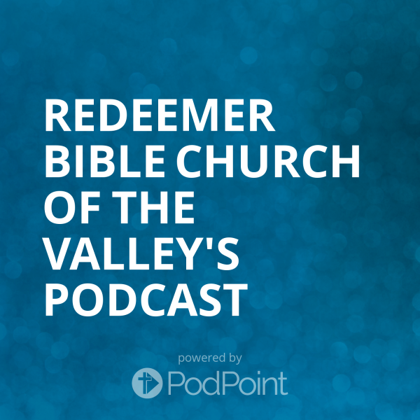redeemer-bible-church-of-the-valley-podcastRedeemerRGV