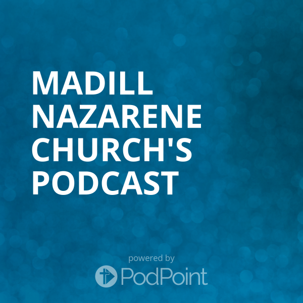 Madill Nazarene Church's Podcast