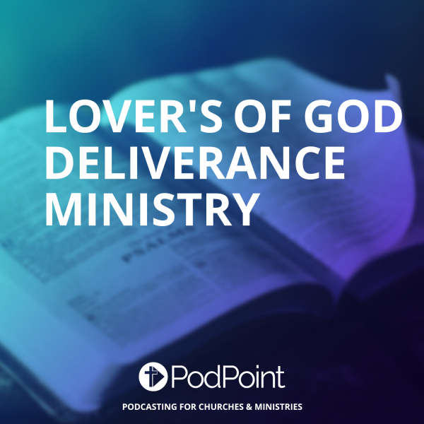 Lover's of God Deliverance Ministry