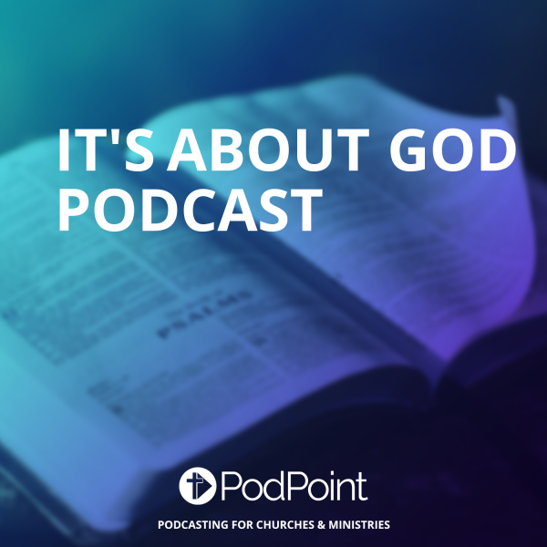 It's About God Podcast