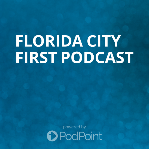 Florida City First Podcast