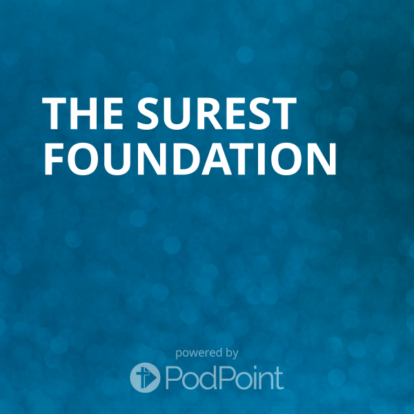 The Surest Foundation