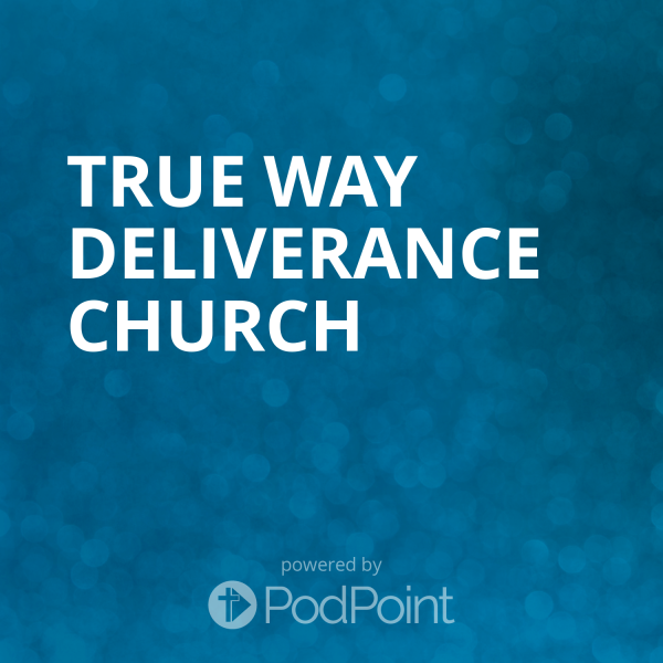 true-way-deliverance-churchTrue Way Deliverance Church
