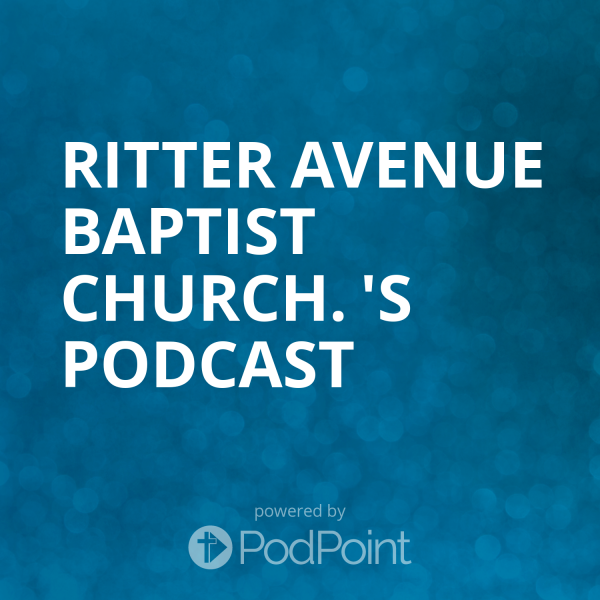 Ritter Avenue Baptist church. 's Podcast