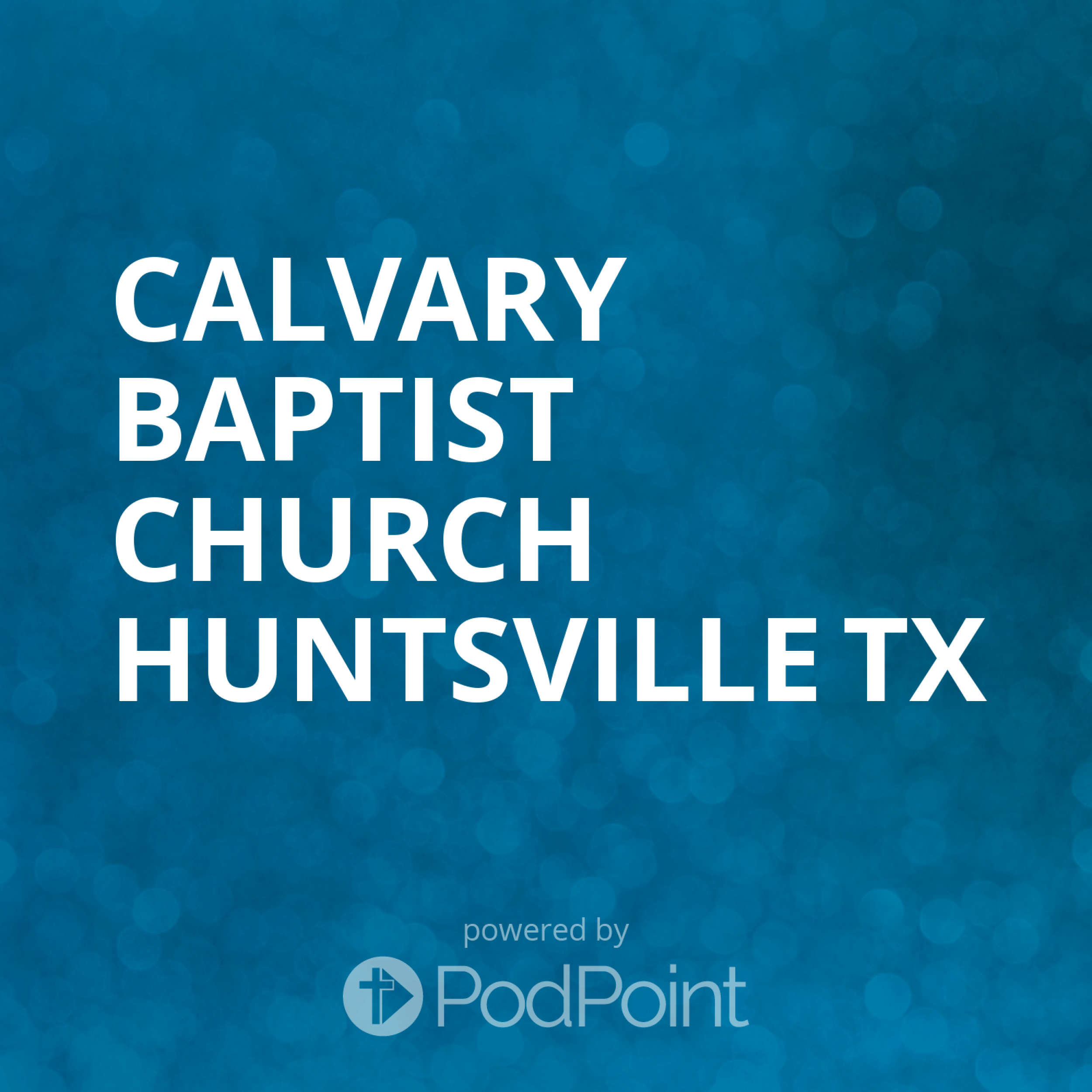 Calvary Baptist Church Huntsville TX