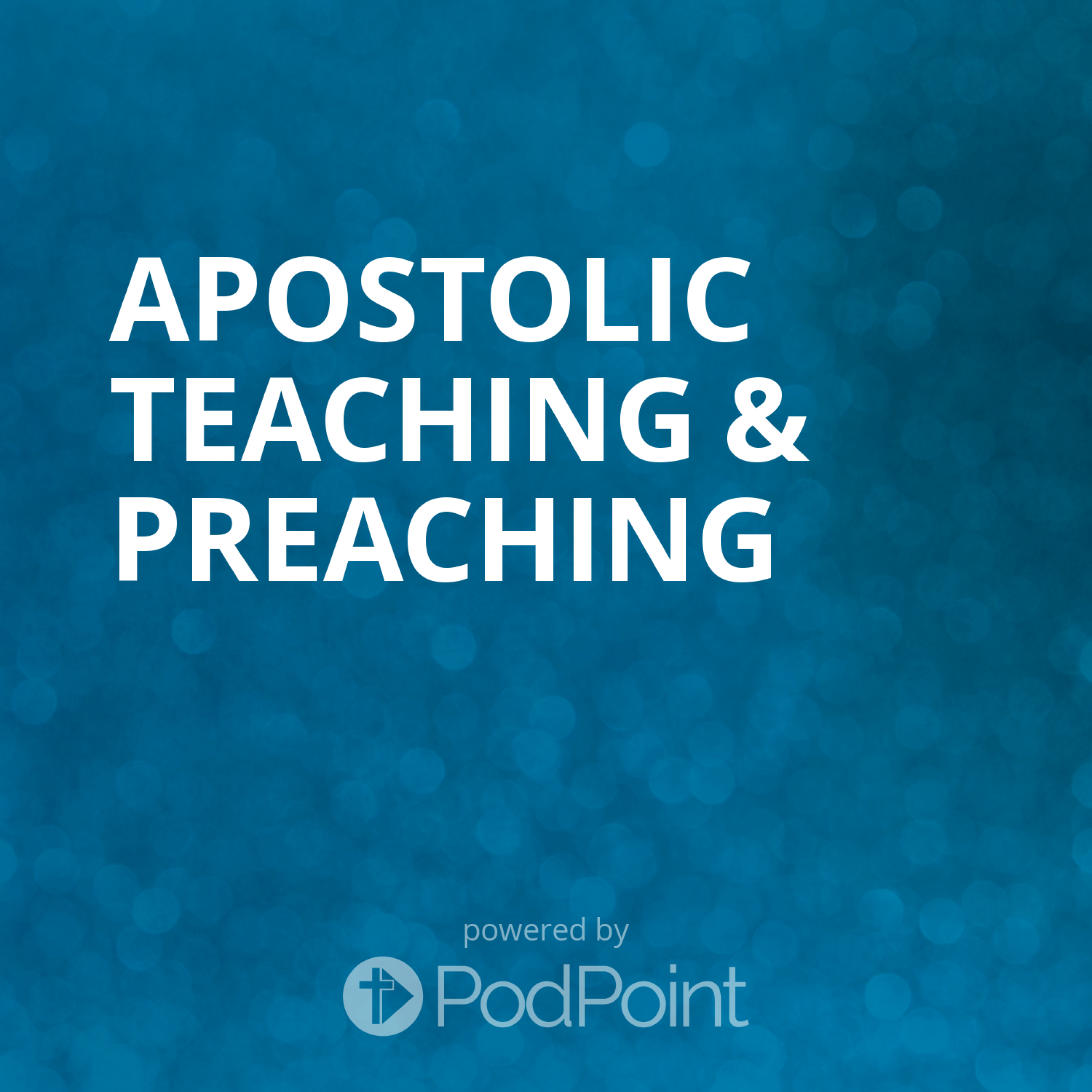 Apostolic Teaching & Preaching