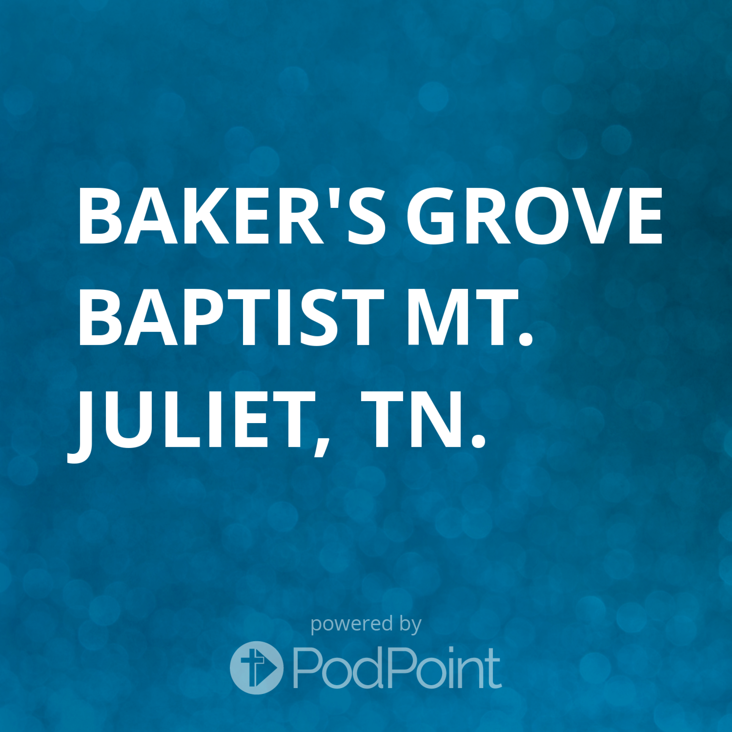 Baker's Grove Baptist Mt. Juliet, TN.