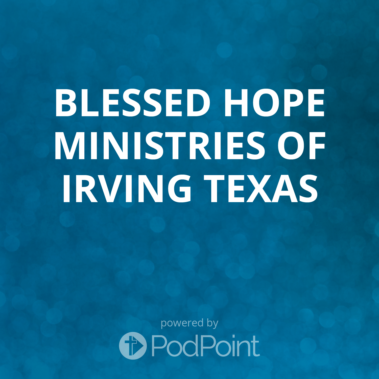 Blessed Hope Ministries of Irving Texas