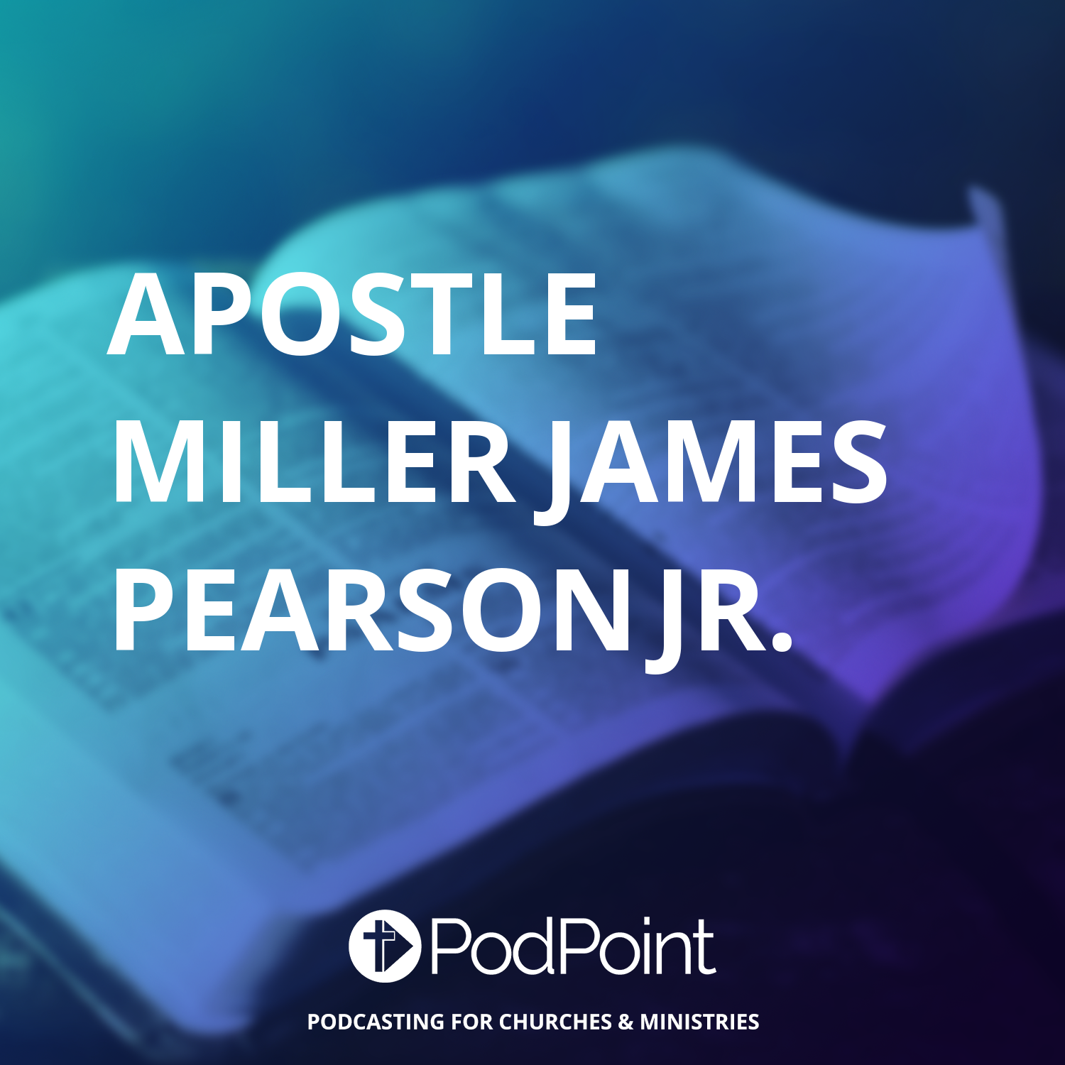 Apostle Miller James Pearson Jr. podcast artwork