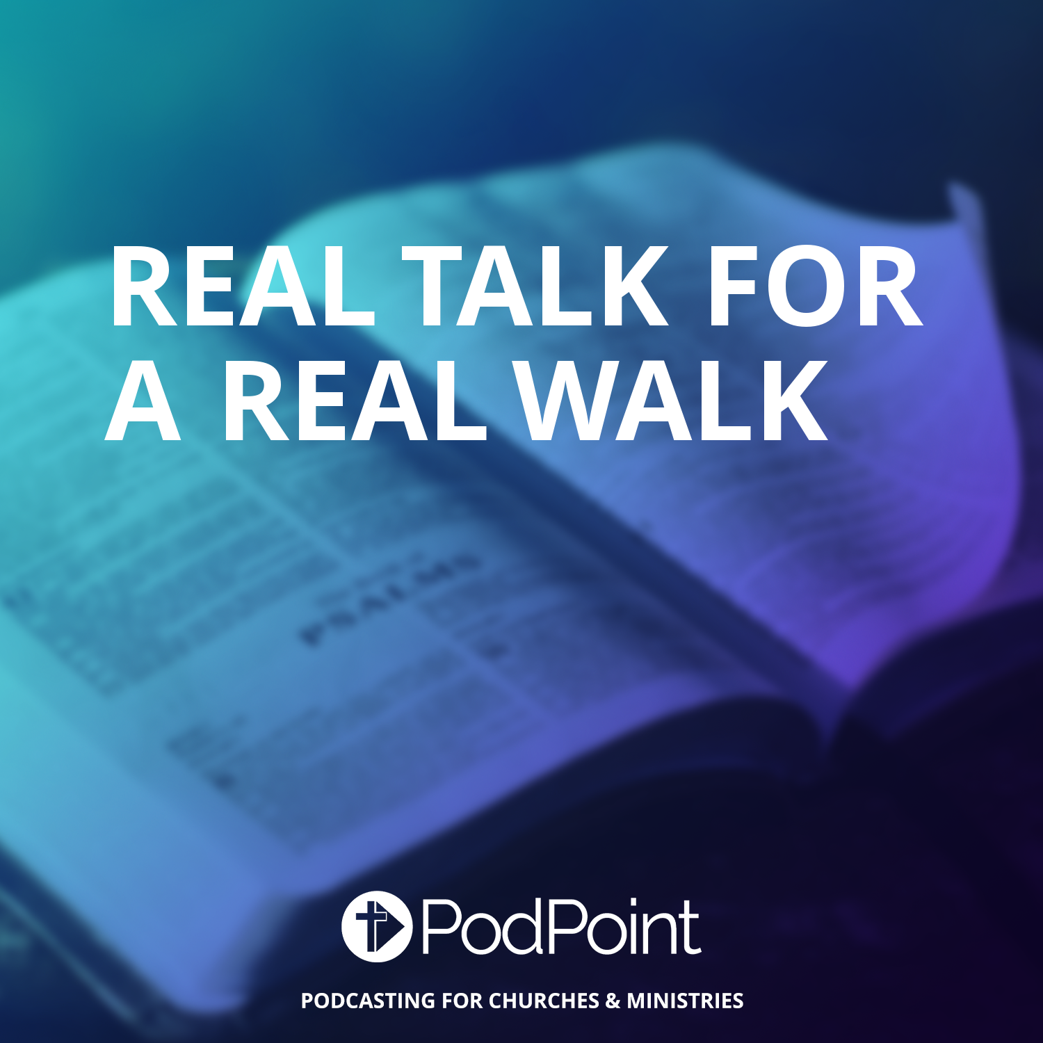 Real Talk for a Real Walk podcast artwork