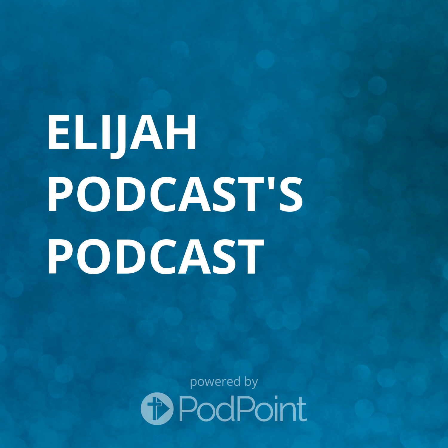 The Elijah Podcast podcast artwork
