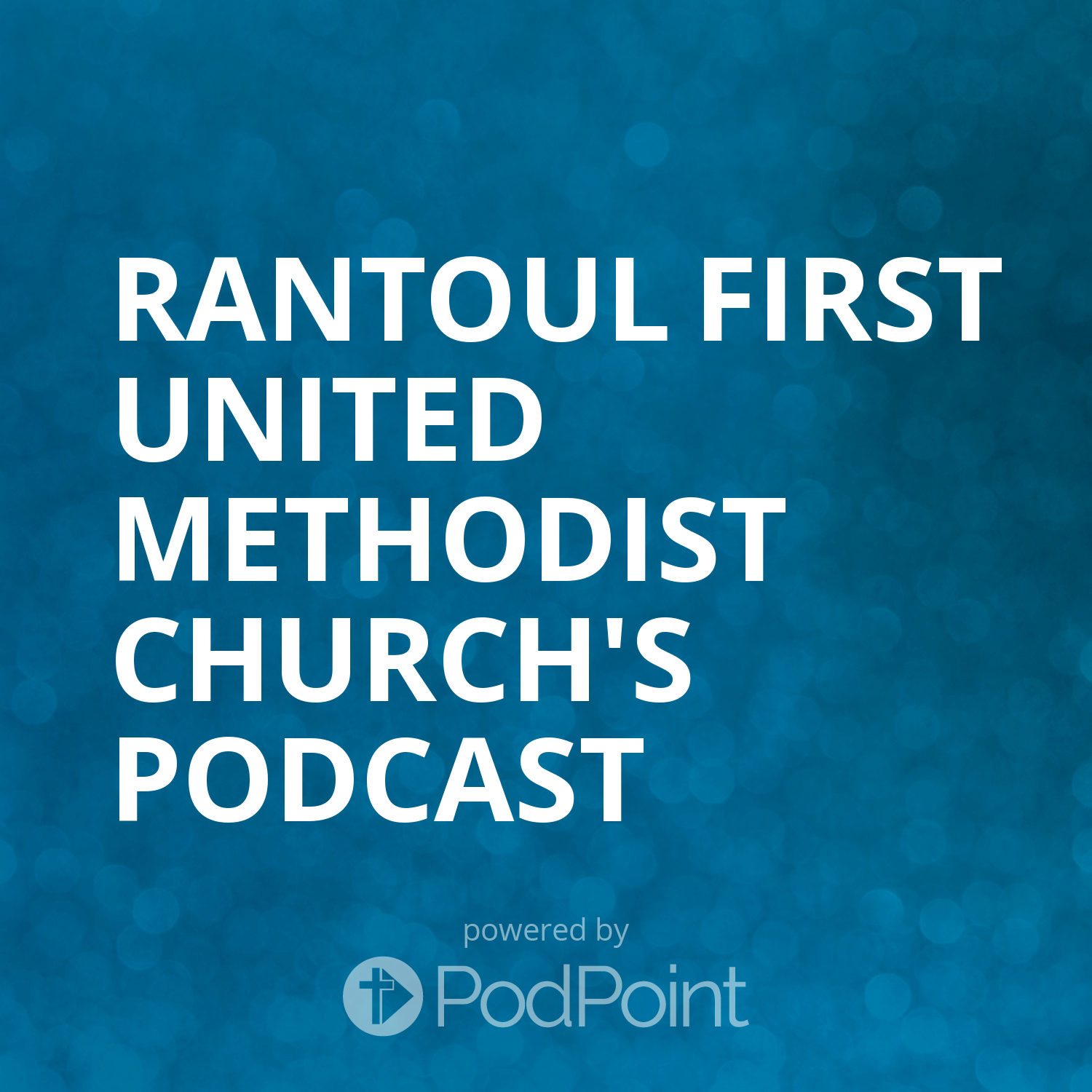Rantoul First United Methodist Church's Podcast