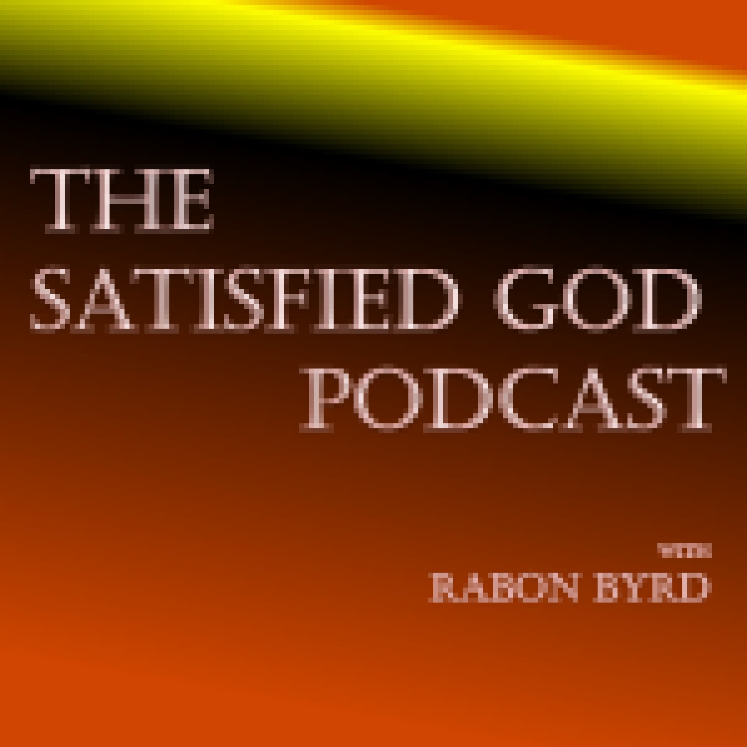 The Satisfied God Podcast