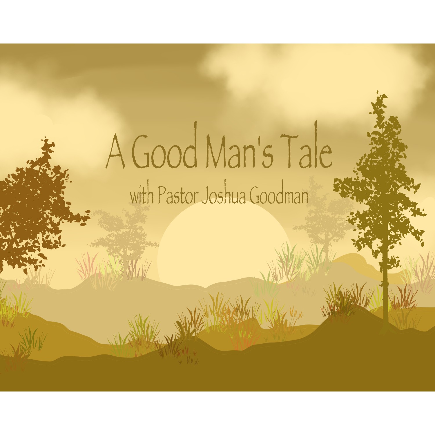 A Good Man\'s Tale