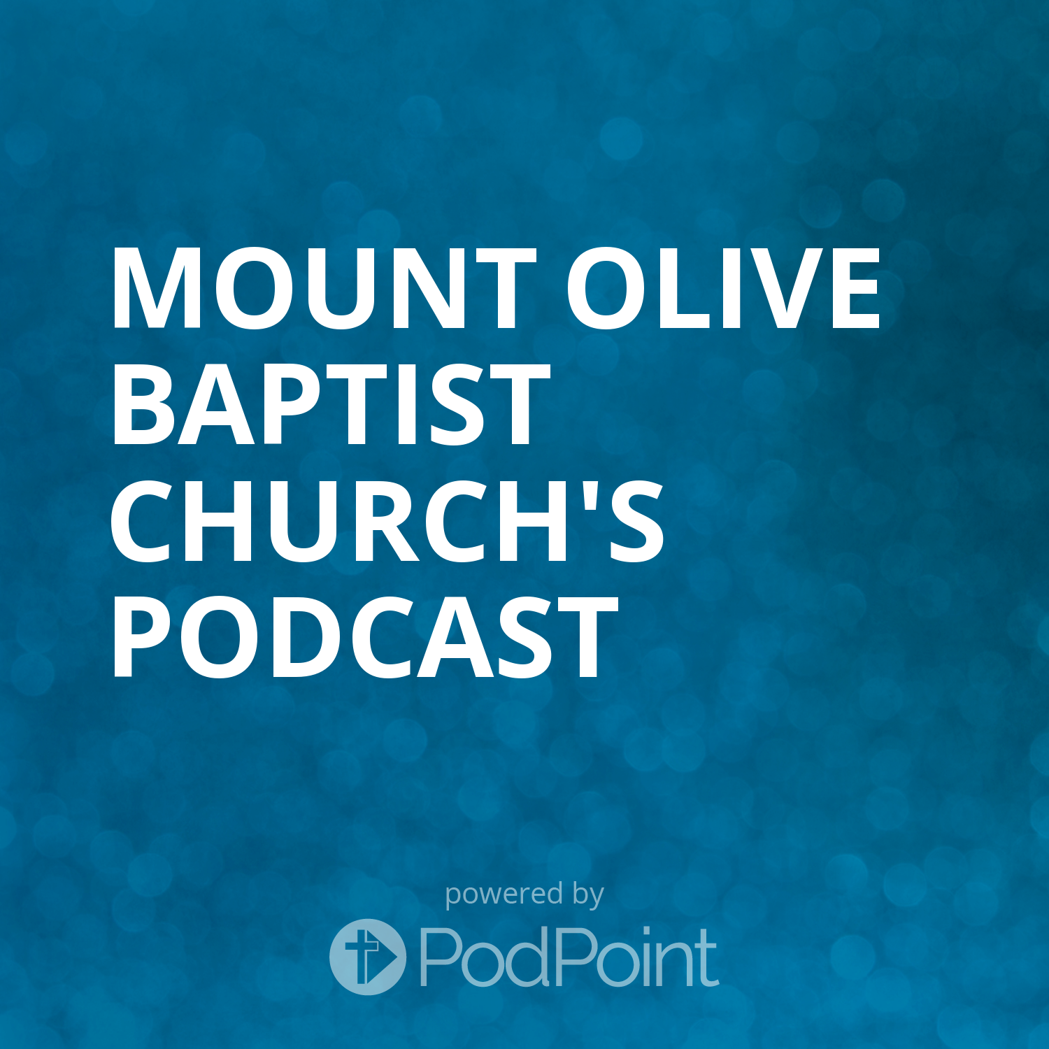 Mount Olive Baptist Church's Podcast