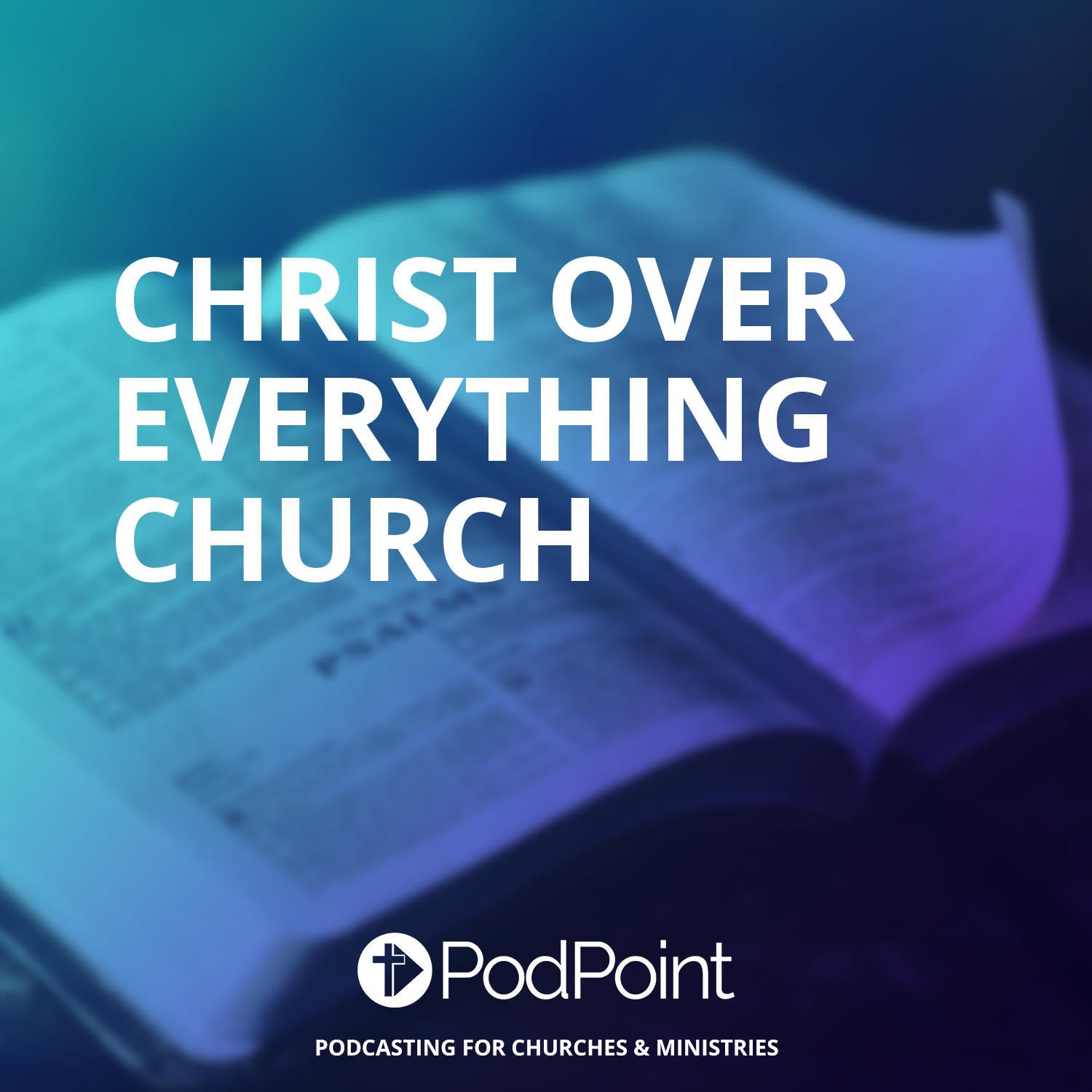 Christ over Everything Church podcast artwork