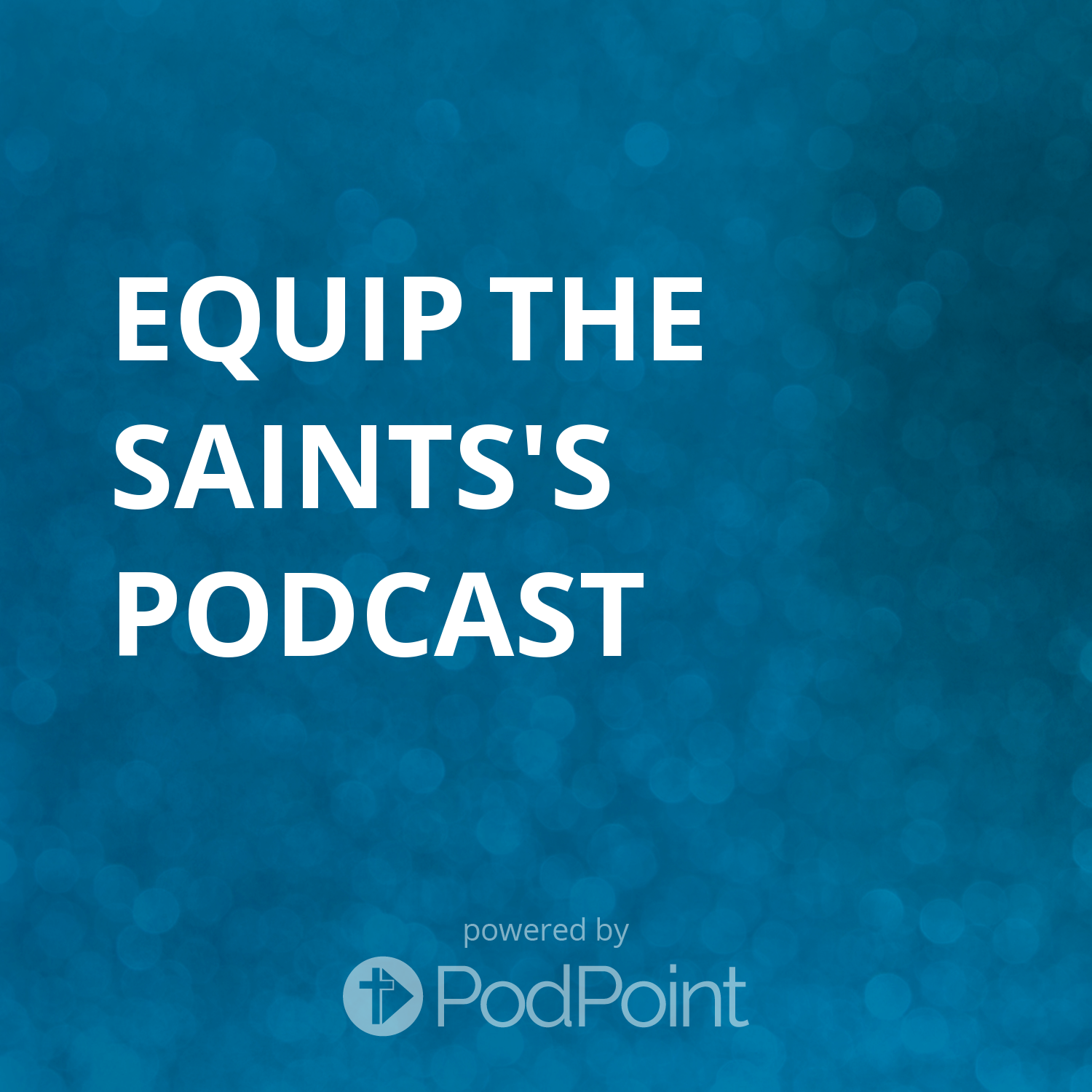 Equip The Saints's Podcast